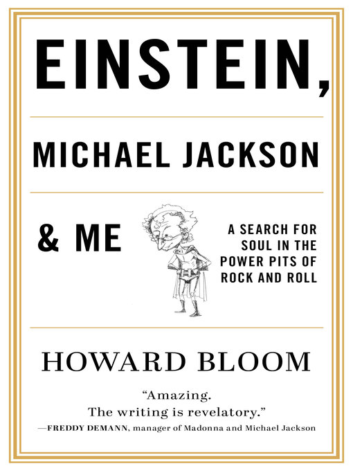 Title details for Einstein, Michael Jackson & Me by Howard Bloom - Available